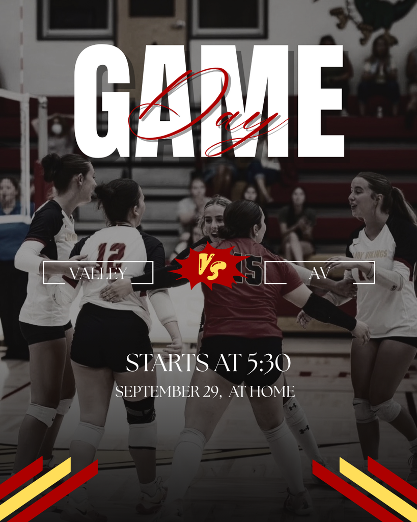 Game Day Valley vs AC Starts at 5:30 September 29 at Home
