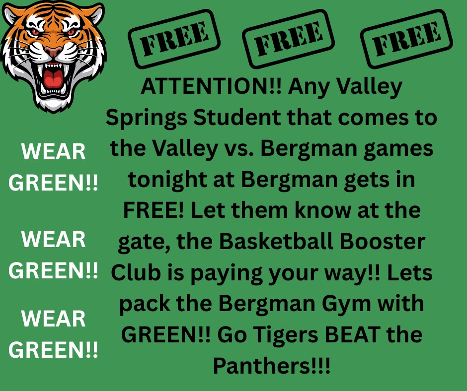 VS Basketball Booster Club Valley Springs School students get in free to game 2/6/26 at Bergman