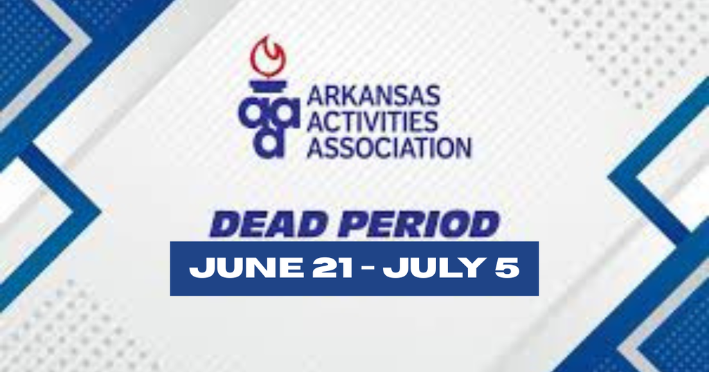 Arkansas Activities Association Dead Period June 21 - July 5