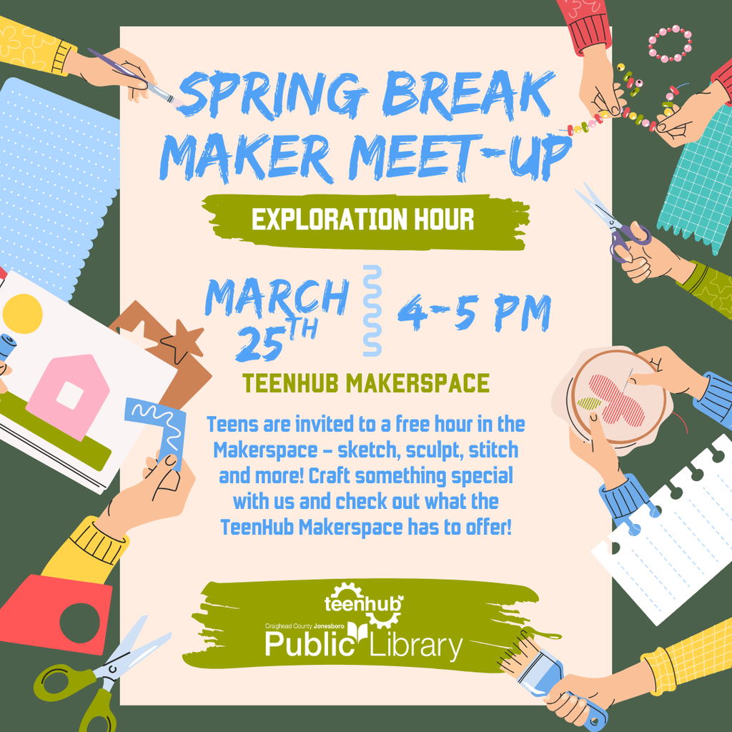 spring break makerspace info