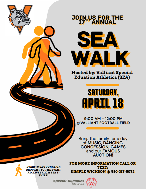 Join us for the 17th Annual SEA WALK. Hosted by: Valliant Special Education Athletics (SEA) on Saturday, April 18th 2026 from 9:00 AM -- 12:00 PM at the Valliant Elementary Gym. Bring the family for a day of MUSIC, DANCING, CONCESSION, GAMES, and our FAMOUS AUCTION! For more details, call or test: Dimple Wickson @ 580-317-5072. Every $40.00 donation receives a 2025 SEA T-shirt!
