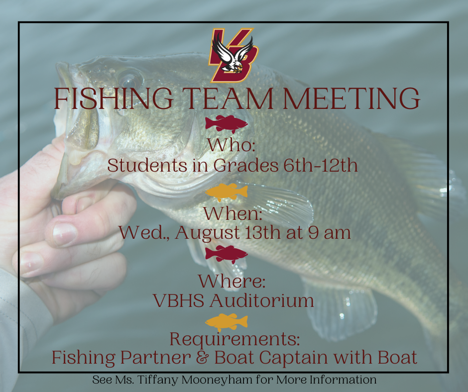 Fishing Team Meeting at 9 am on August 13th in Auditorium