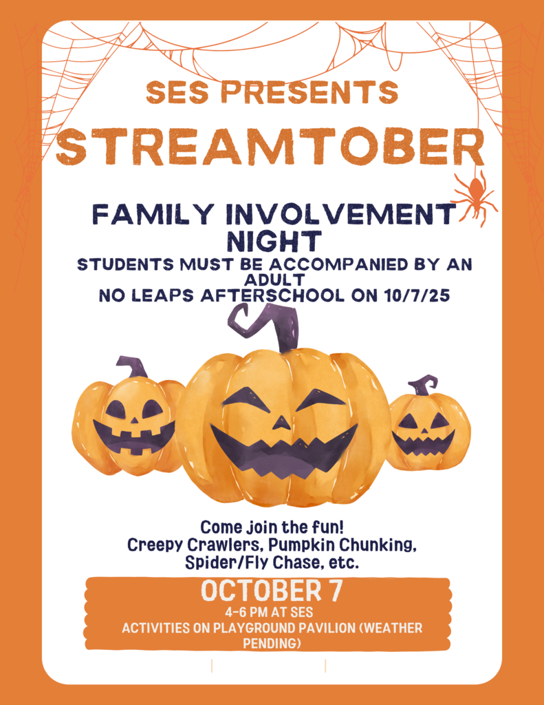SES Streamtober Family Involvement Night October 7, 4 to 6 PM