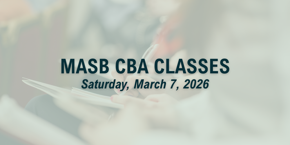 blurred background image of close up of people's hands writing on a notepad. looks like they're at a conference or in a class. It has the following text overlayed on it: MASB CBA Classes saturday, march 7, 2026