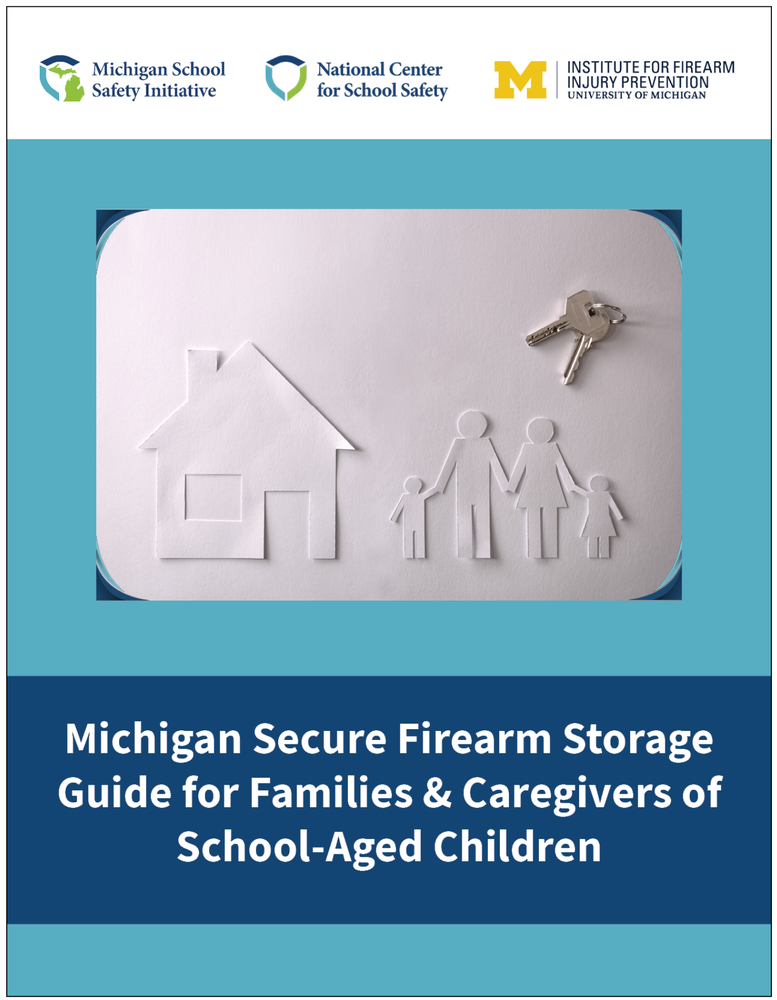 Picture of house and family with following text: "Michigan Secure Firearm Storage Guide for families and caregivers of school-aged children"