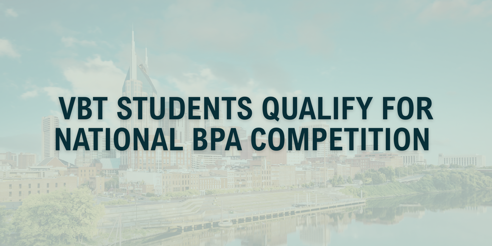 photo of nashville skyline faded in the background with a light blue overlay and the text " VBT students qualify for national BPA competition" over it