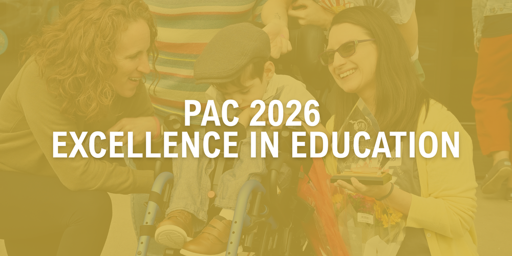 blurry image of 2 ladies with a child in a wheelchair, one is holding an award as they look away and smile. It has a yellow overlay and the text "PAC 2026 excellence in education" text over it