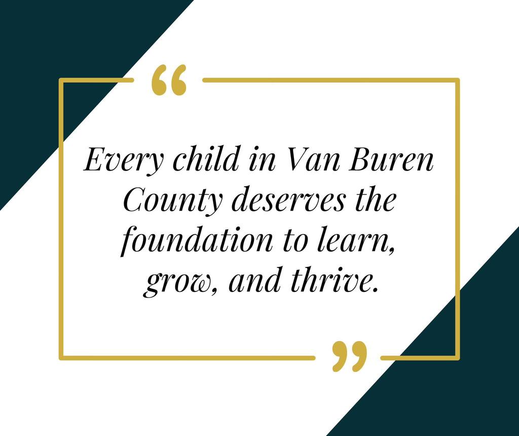 The quote "Every child in Van Buren County deserves the foundation to learn, grow, and thrive" over blue corners with yellow quotation marks
