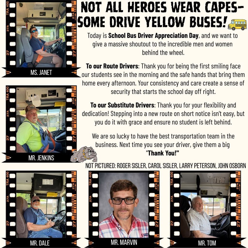 A commemorative graphic titled "NOT ALL HEROES WEAR CAPES—SOME DRIVE YELLOW BUSES!" for School Bus Driver Appreciation Day. The image features five photos framed like film strips: Ms. Janet, Mr. Jenkins, Mr. Dale, Mr. Marvin, and Mr. Tom.  The text thanks route drivers for being a "smiling face" and "safe hands," and substitute drivers for their "flexibility and dedication." It concludes by noting the team is "the best transportation team in the business" and encourages a "Thank You!" to drivers.  Not Pictured: Roger Sisler, Carol Sisler, Larry Peterson, John Osborn. A bulldog mascot is shown in the corner.