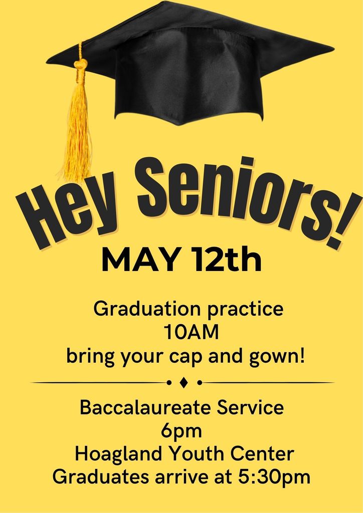 May 12 Graduation practice an dBaccalaureate Service 