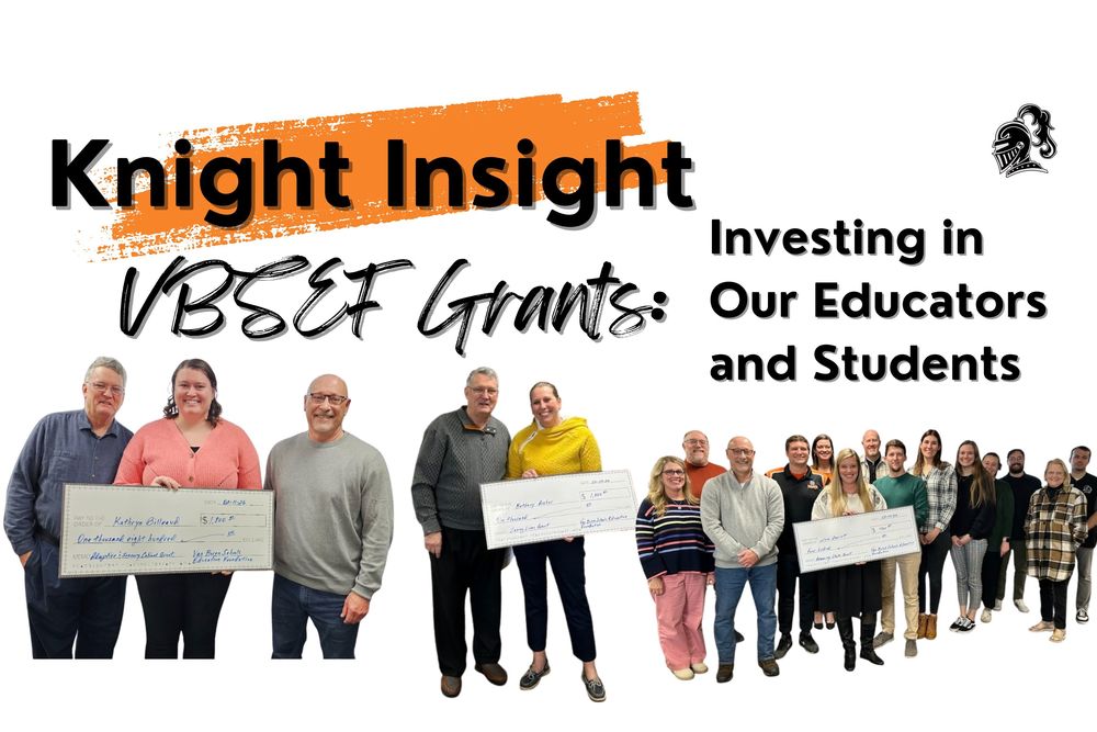 Knight Insight - VBSEF Grants: Investing in Our Educators and Students