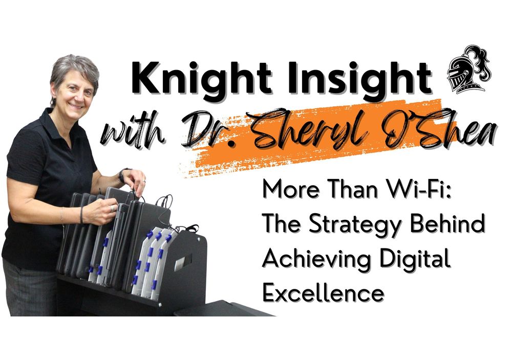 Knight Insight with Dr. Sheryl O'Shea - More Than Wi-Fi: The Strategy Behind Achieving Digital Excellence