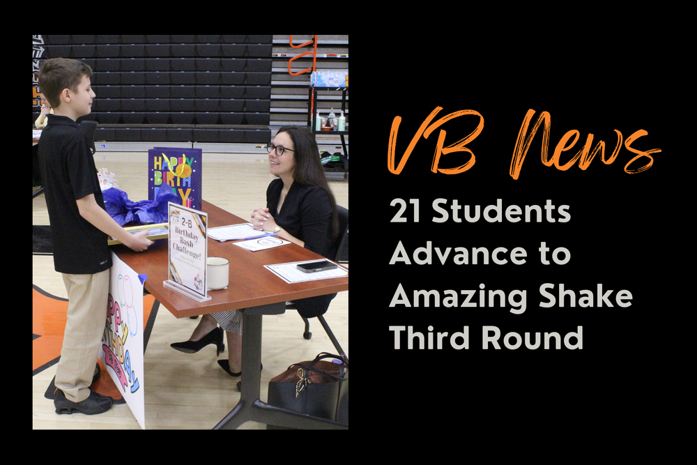 VB News: 21 Students Advance to Amazing Shake Third Round