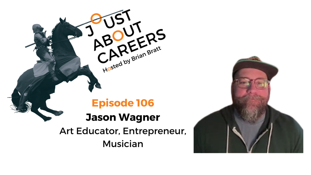 Episode 106 - Jason Wagner - Art Educator, Entrepreneur, Musician
