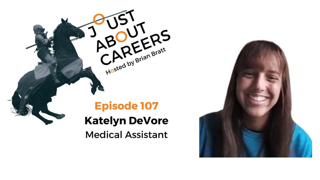 Episode 107 - Katelyn DeVore - Medical Assistant