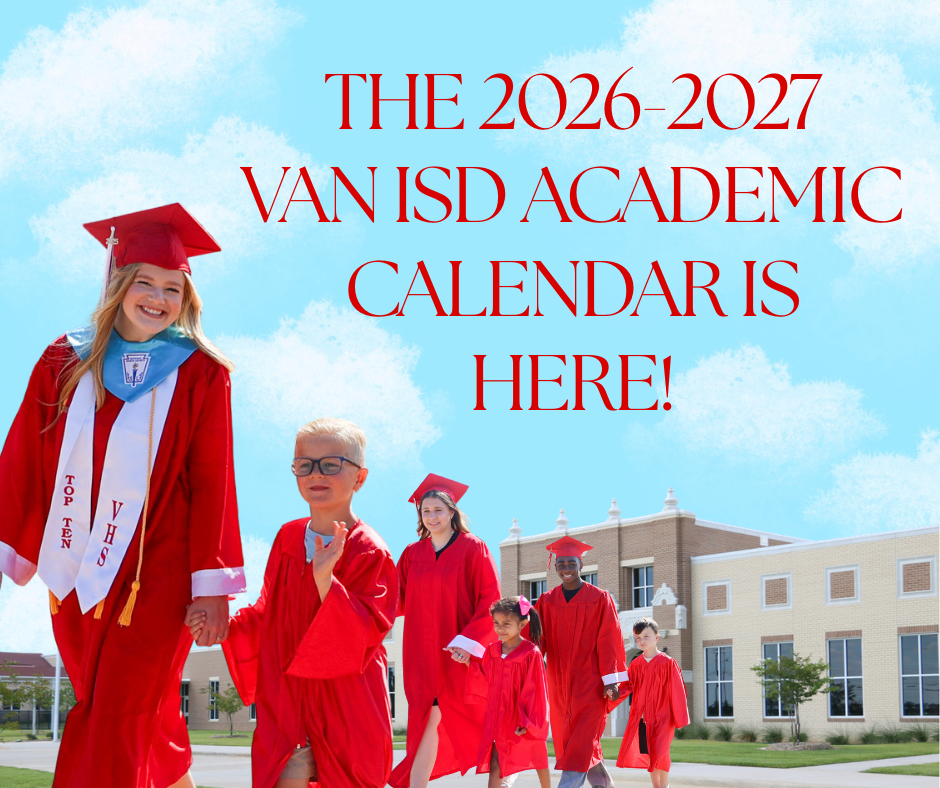 the 2026-2027 van isd academic calendar is here!