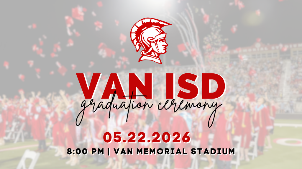 van isd graduation ceremony 05.22.2026 8:00 PM Van memorial stadium