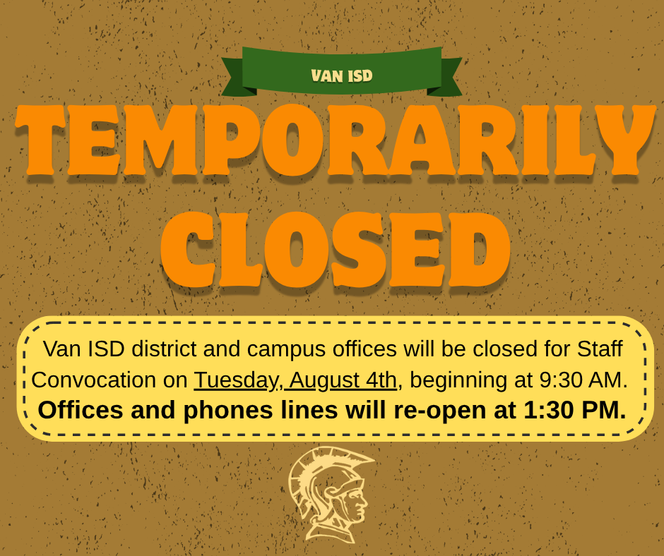 Van ISD Temporarily Closed