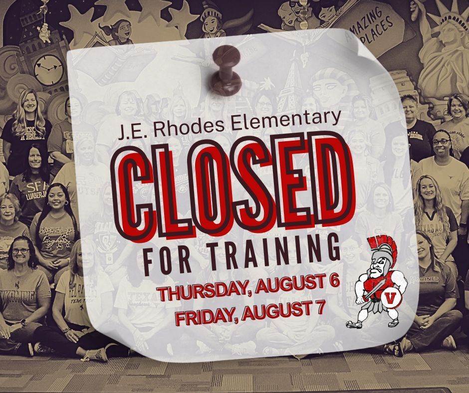 J.E. Rhodes Elementary Closed for Training Thursday August 6 Friday August 7