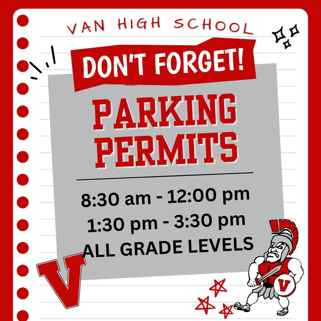 Van High School Don't Forget Parking Permits