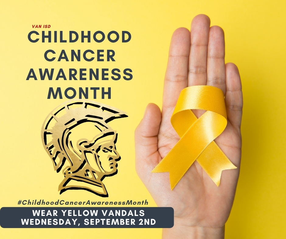 VAN ISD CHILDHOOD CANCER AWARENESS MONTH 