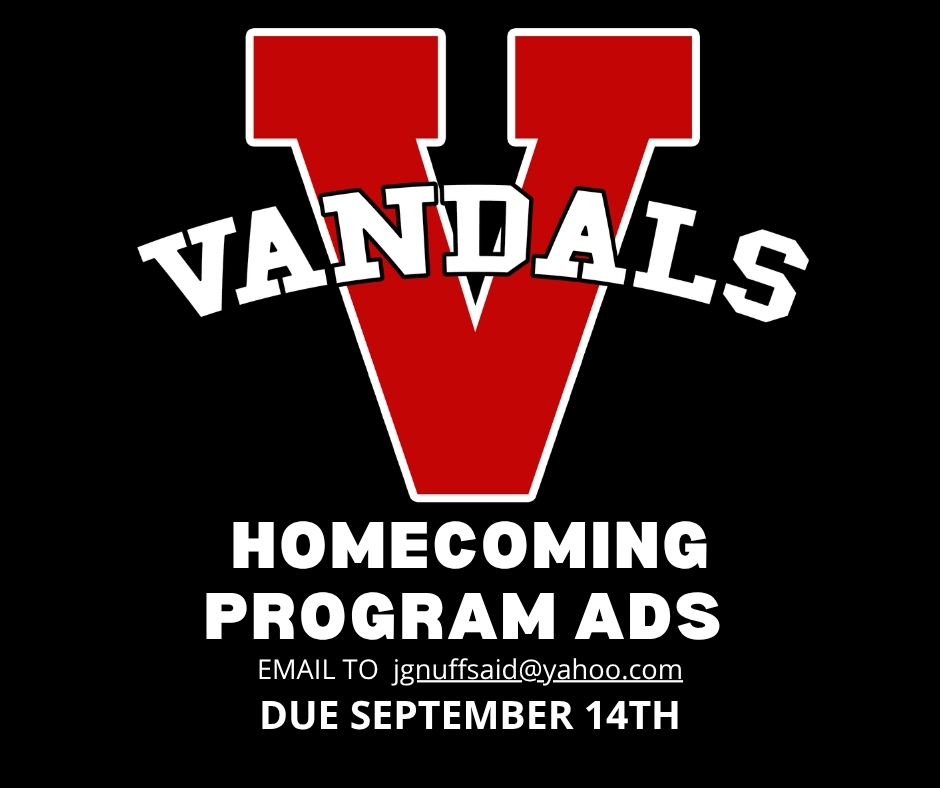 Vandals Homecoming Program Ads email jgnuffsaid@yahoo.com Due September 14th
