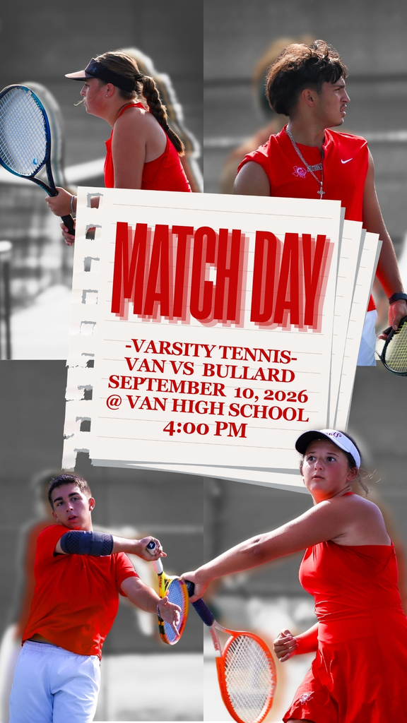Match Day Varsity Tennis Van vs. Bullard September 10, 2026 @ Van High School 4:00 PM