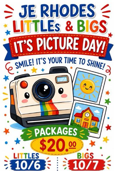 JE Rhodes Littles & Bigs It's Picture Day Smile! It's your time to shine packages $20 Littles 10/6 Bigs 10/7