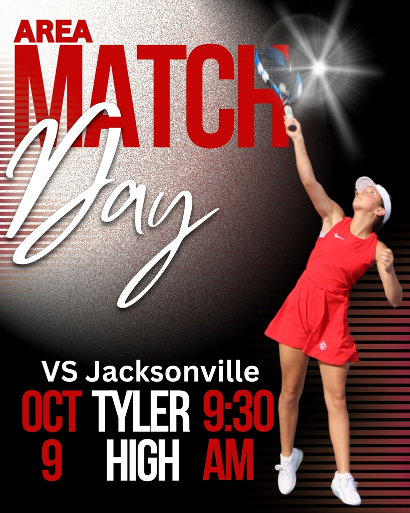 Area Match Day vs Jacksonville Tyler High Oct 9 9:30 am 