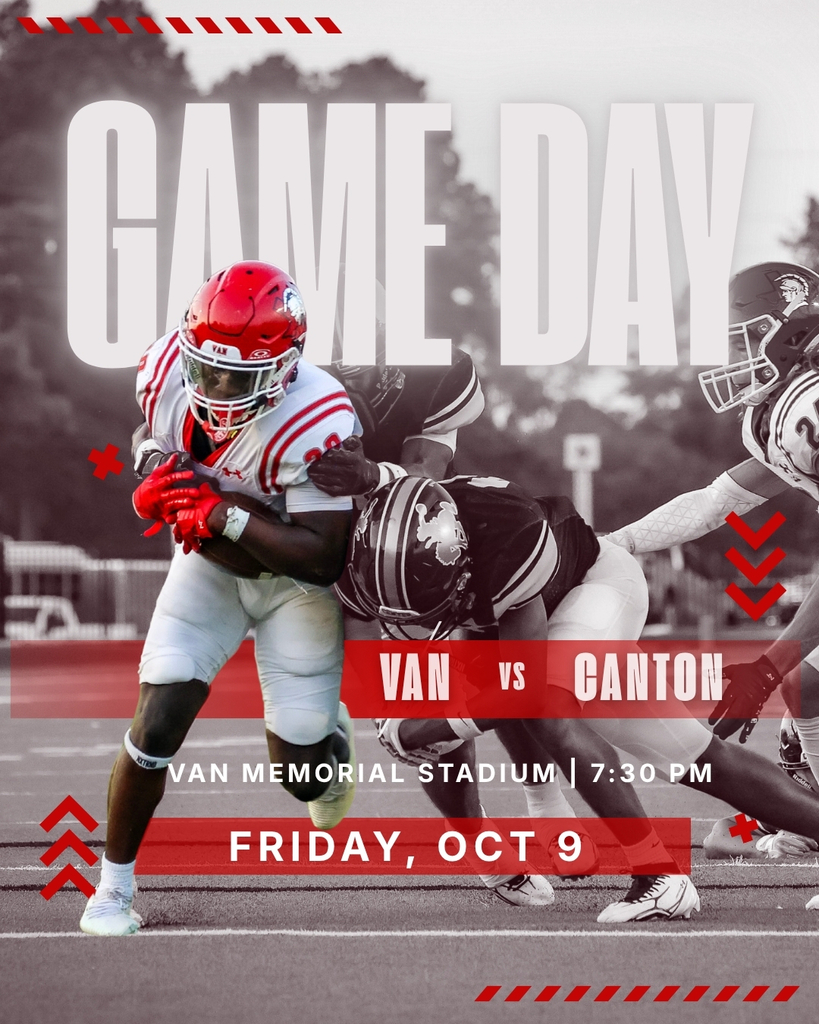 Game Day Van vs. Canton Van Memorial Stadium 7:30 PM Friday, Oct 9