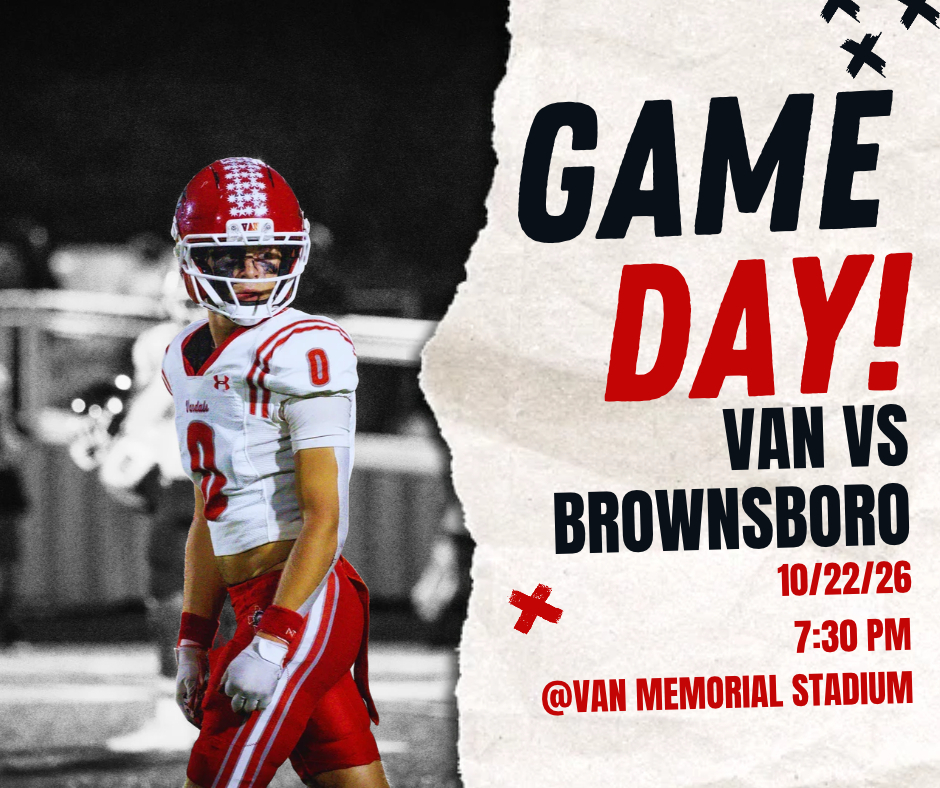 GAME DAY! VAN VS. BROWNSBORO 10/22/26 7:30 PM @ VAN MEMORIAL STADIUM
