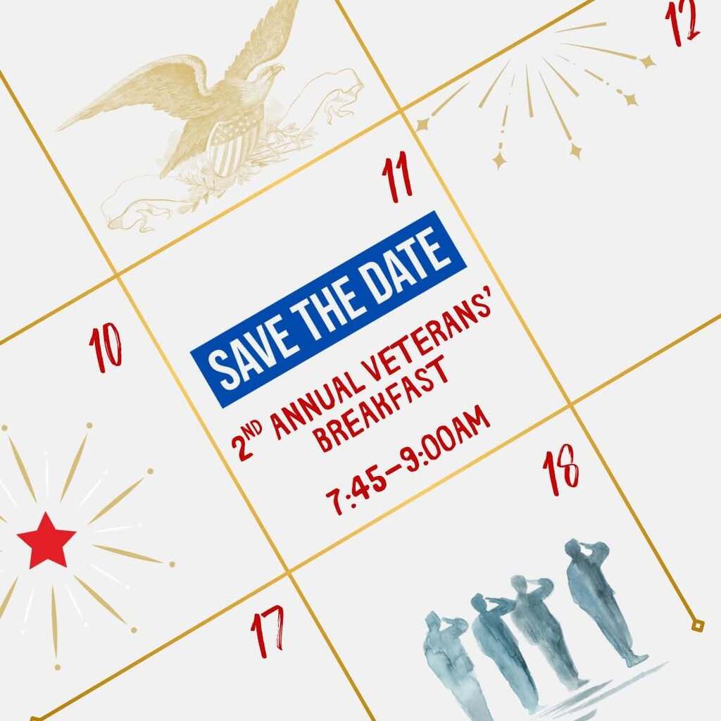 SAVE THE DATE 2ND ANNUAL VETERANS' BREAKFAST 7:45 -9:00 AM