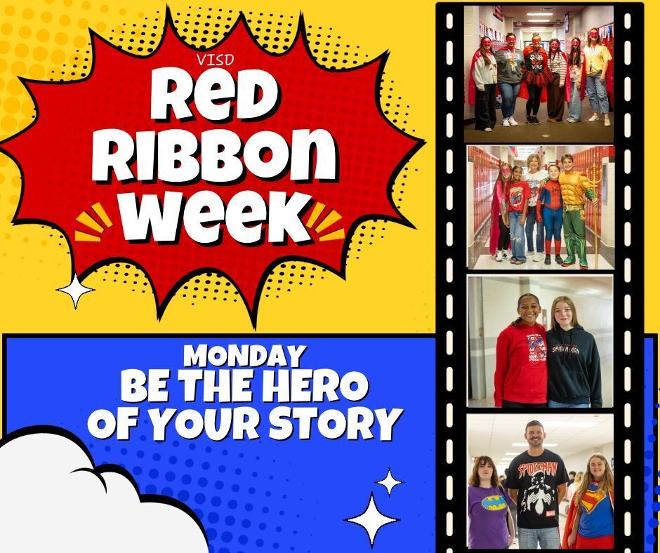 VISD RED RIBBON WEEK MONDAY BE THE HERO OF YOUR STORY 