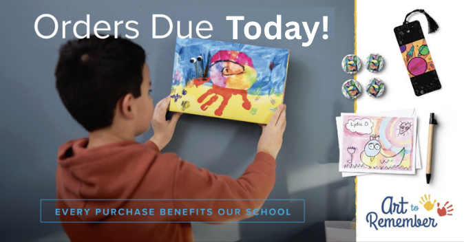 Art to Remember Orders Due Today