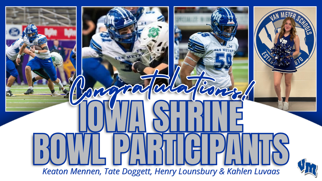 Congratulating to Van Meter's Iowa Shrine Bowl participants with football action shots and a cheerleader by a Van Meter Schools logo in blue and white design.