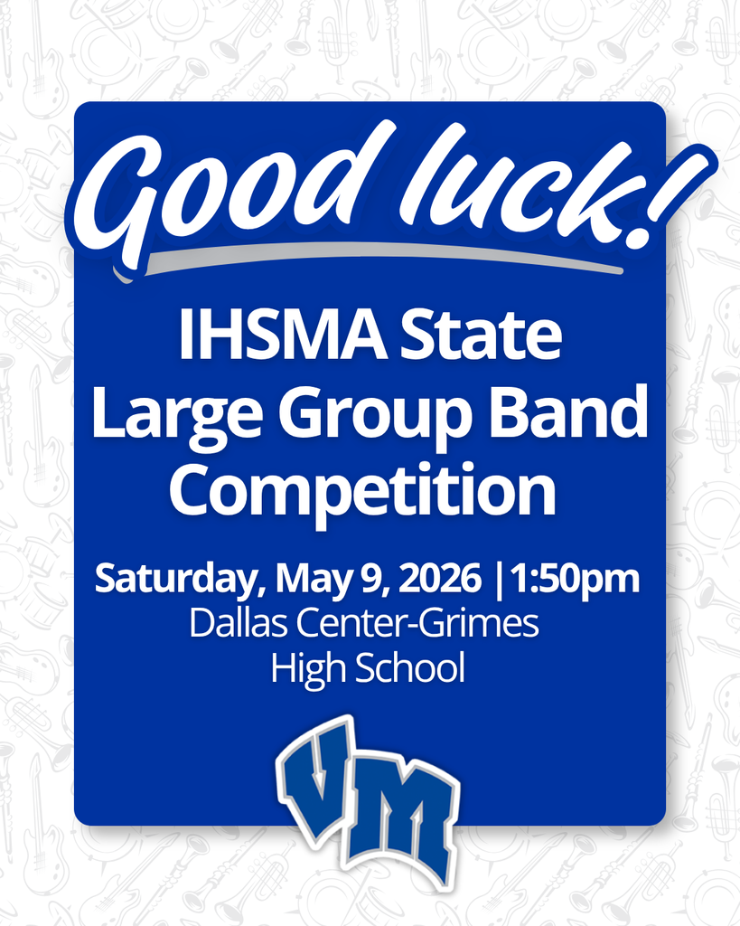 Blue poster wishing good luck for the IHSMA State Large Group Band Competition on May 9, 2026, at Dallas Center-Grimes High School.
