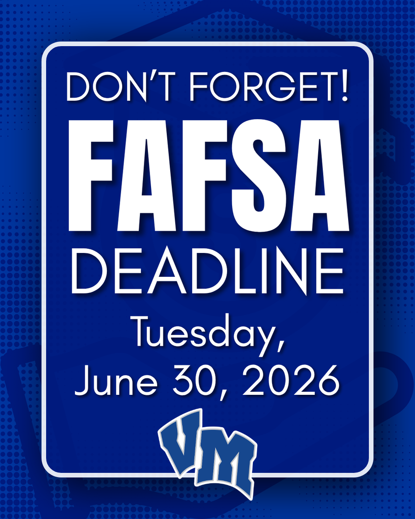 Reminder to submit FAFSA by Tuesday, June 30, 2026, to meet the financial aid deadline.