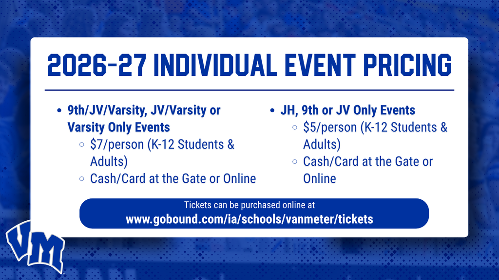 2026-27 event ticket prices: $7 for 9th/JV/Varsity events, $5 for JH, 9th, or JV only, payable by cash or card at gate or online.