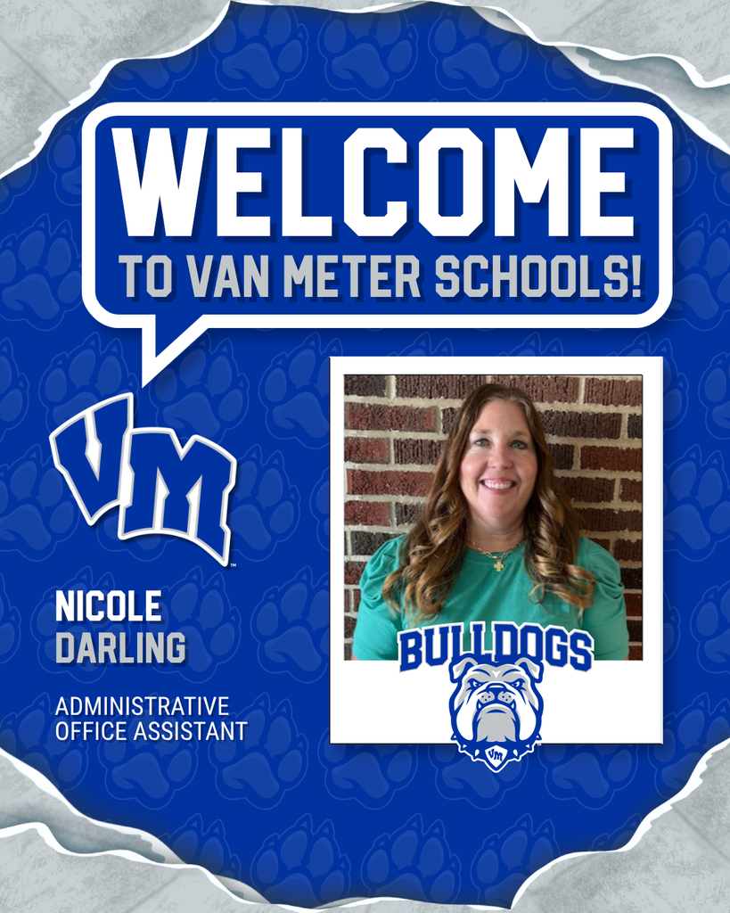 Welcome to Van Meter Schools graphic featuring Nicole Darling, administrative office assistant, with Bulldogs branding.