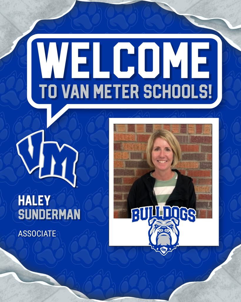 Portrait of Haley Sunderman, associate at Van Meter Schools, with Bulldogs logo and welcome message on blue paw print background.