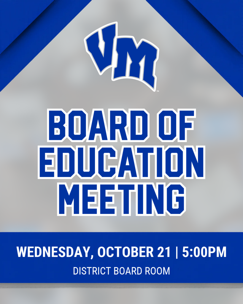 VM Board of Education meeting scheduled for Wednesday, October 21 at 5:00 PM in the district board room.