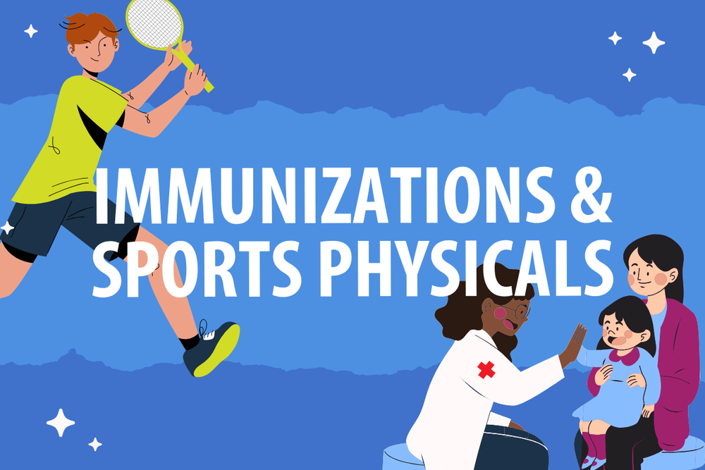 Immunizations & Sports Physicals