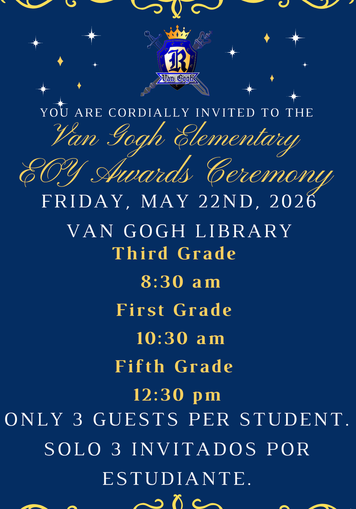 Invitation for Van Gogh Elementary EOY Awards Ceremony on May 22, 2026. Times: Third Grade 8:30am, First Grade 10:30am, Fifth Grade 12:30pm. Limit 3 guests per student.