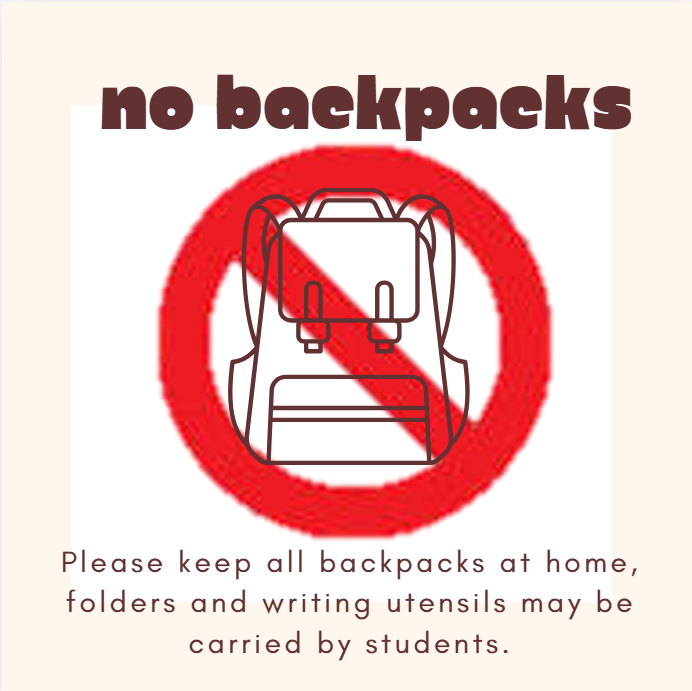 No backpacks