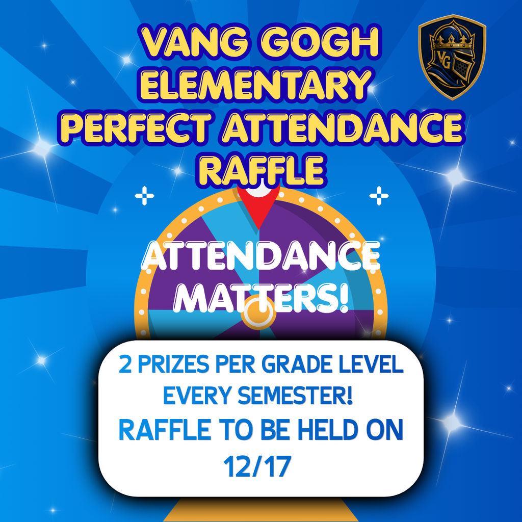 Blue background with stars. Text reads "Van Gogh Elementary Perfect Attendance Raffle" and "Attendance Matters!" with a wheel graphic.