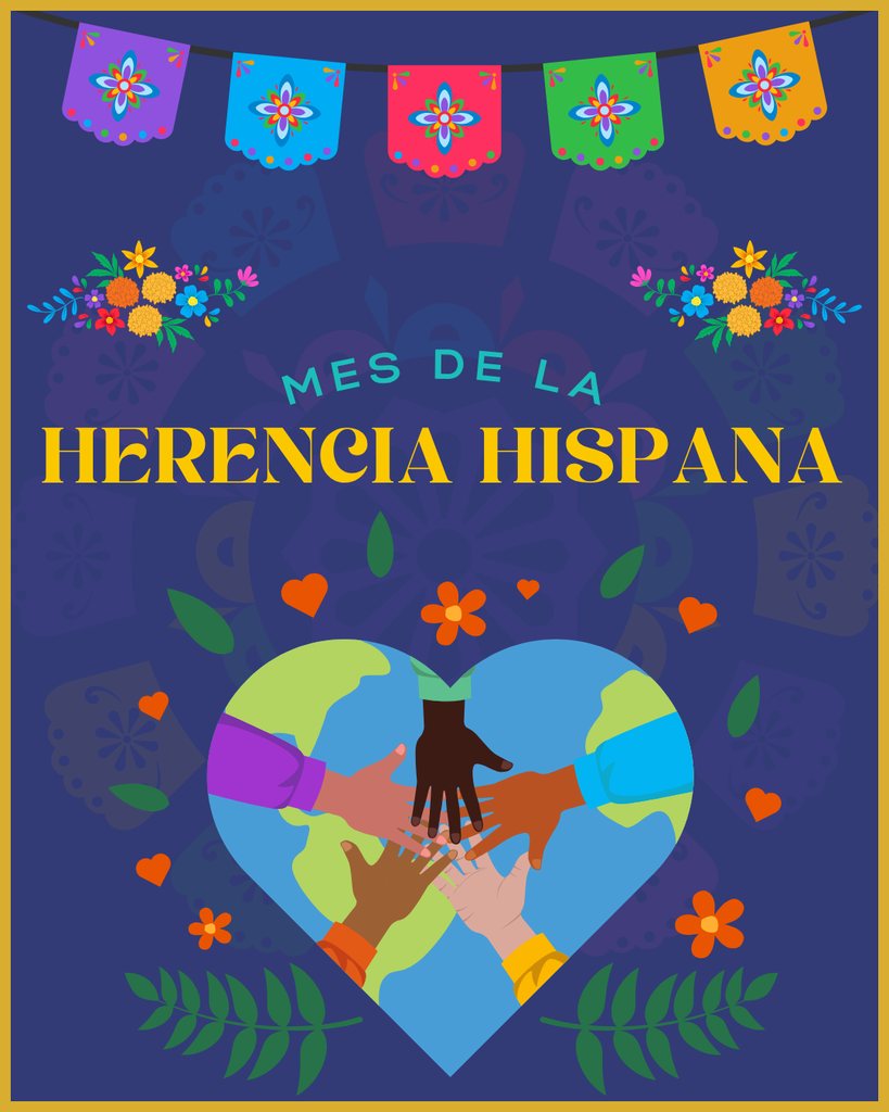 An illustration of hands of different skin tones joining over a globe, encircled by a heart. Banner reads "National Hispanic Heritage Month."