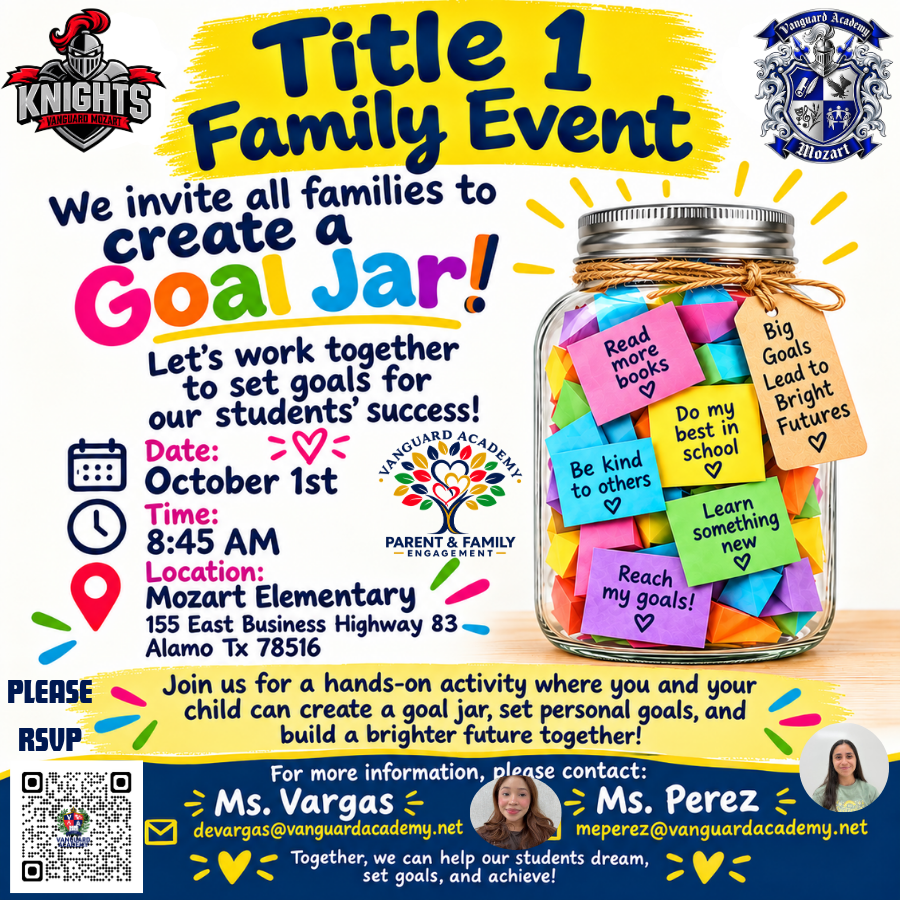 Colorful Title 1 Family Event flyer inviting families to create a Goal Jar. The event is on October 1st at 8:45 AM at Mozart Elementary, 155 East Business Highway 83, Alamo, Texas 78516. The flyer features a large glass jar filled with colorful notes showing goals such as ‘Read more books,’ ‘Be kind to others,’ ‘Do my best in school,’ ‘Learn something new,’ and ‘Reach my goals!’ Families are invited to participate in a hands-on activity to create a goal jar, set personal goals, and build a brighter future together. The flyer includes RSVP information, a QR code, and contact information for Ms. Vargas and Ms. Perez