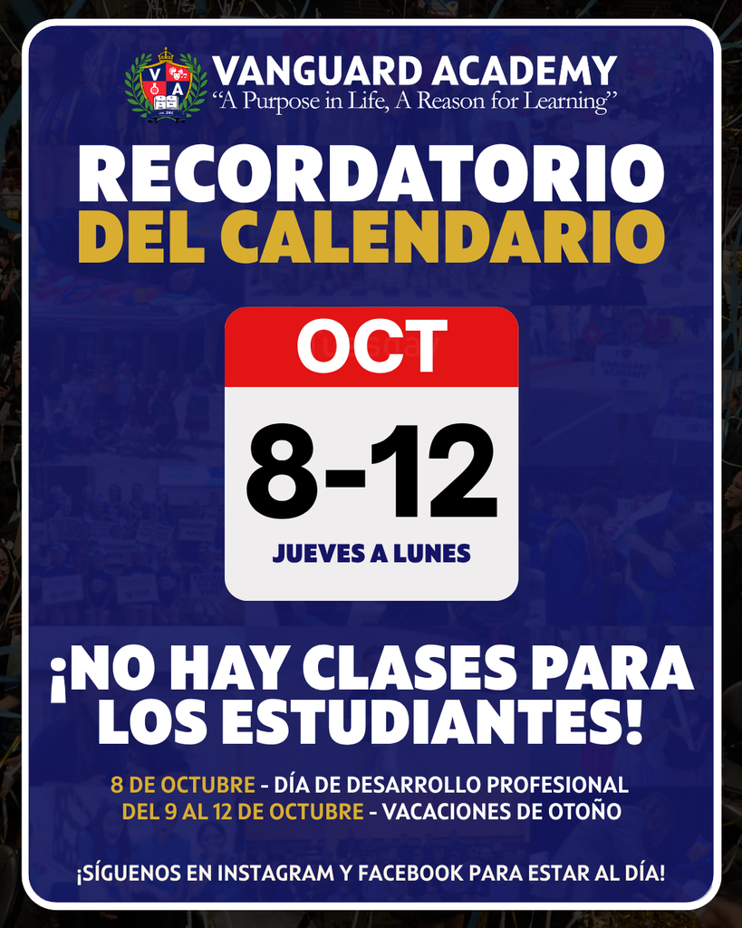 Blue and white sign reads "RECORDATORIO DEL CALENDARIO" with red and white box indicating "OCT 8-12 Jueves a lunes." Spanish text below says "¡NO HAY CLASES PARA LOS ESTUDIANTES!"