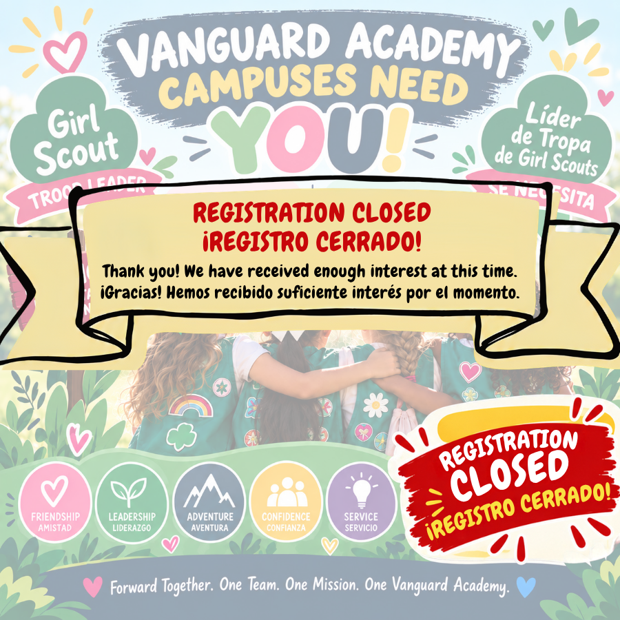 A poster for Vanguard Academy Girl Scout campuses recruiting leaders. A banner displays "Registration Closed" in both English and Spanish.