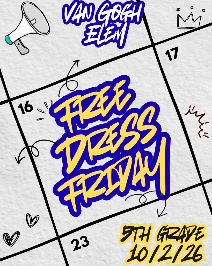 Calendar with "Free Dress Friday" highlighted. "Van Gogh Elem" and "5th Grade" are labeled, with a megaphone, crown, and heart icons.